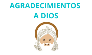 Ejemplos de Agradecimientos a Dios
